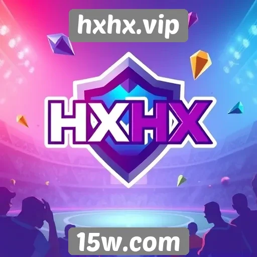 Eventos e torneios promovidos por hxhx.vip